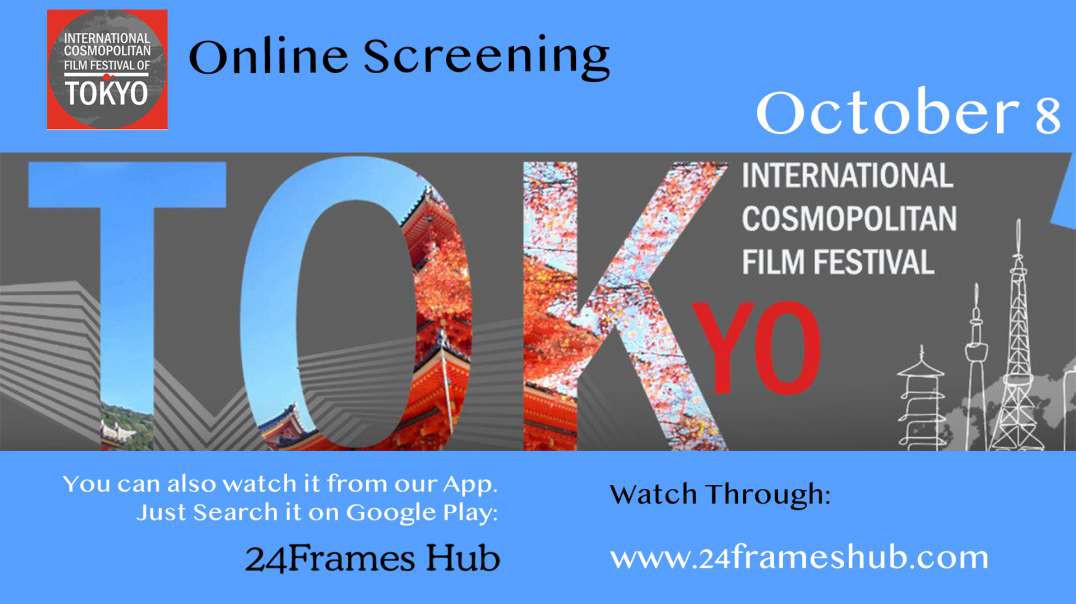 International Cosmopolitan Film Festival of Tokyo - October 8, 2022