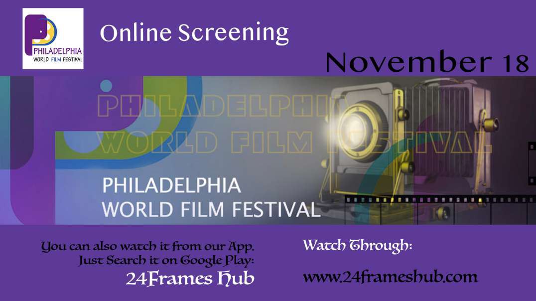 Philadelphia World Film Festival - November 18, 2022