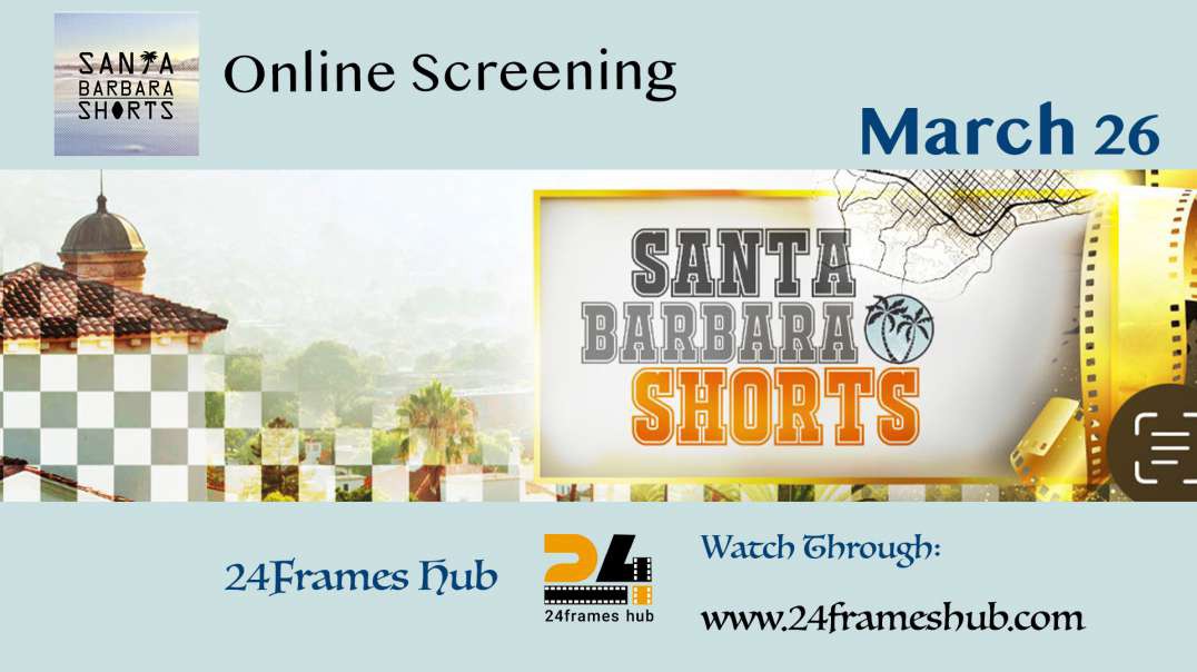 Santa Barbara Shorts - March 26, 2023