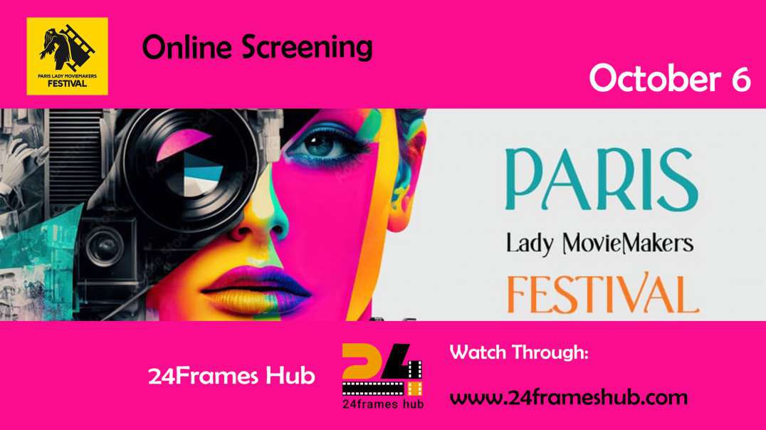 ⁣Paris Lady MovieMakers Festival - October 06, 2023