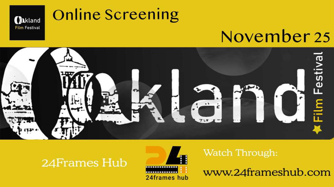 Oakland Film Festival - November 25, 2023