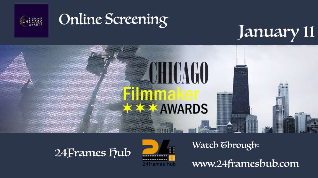 Chicago Filmmaker Awards - January 11, 2024
