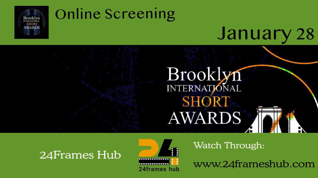 Brooklyn International Short Awards - January 28, 2024