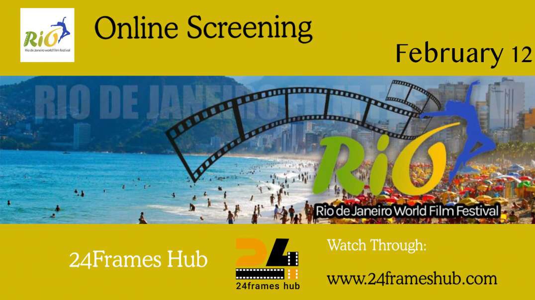 Rio de Janeiro World Film Festival - February 12, 2024