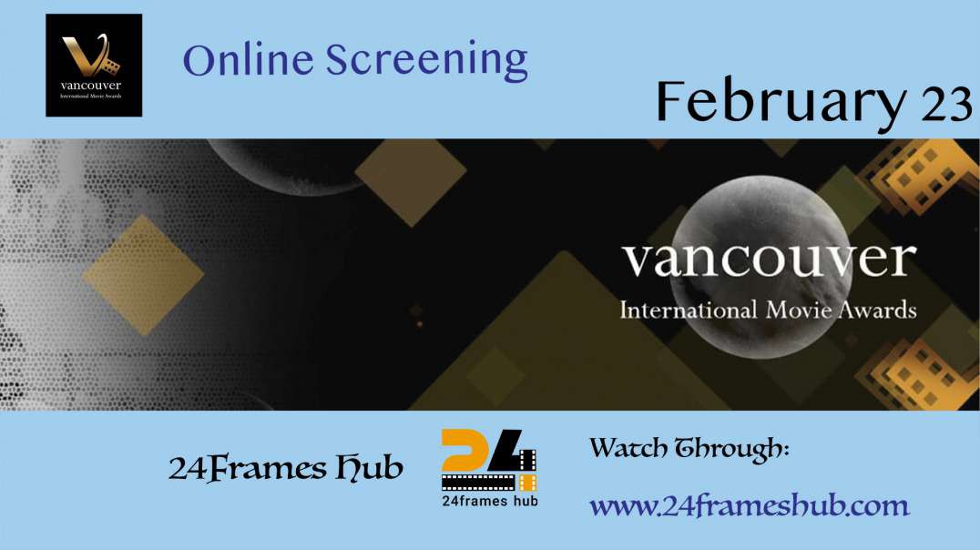 Vancouver International Movie Awards - February 23, 2024