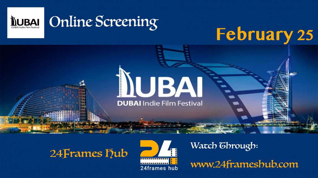 Dubai Independent Film Festival - February 25, 2024