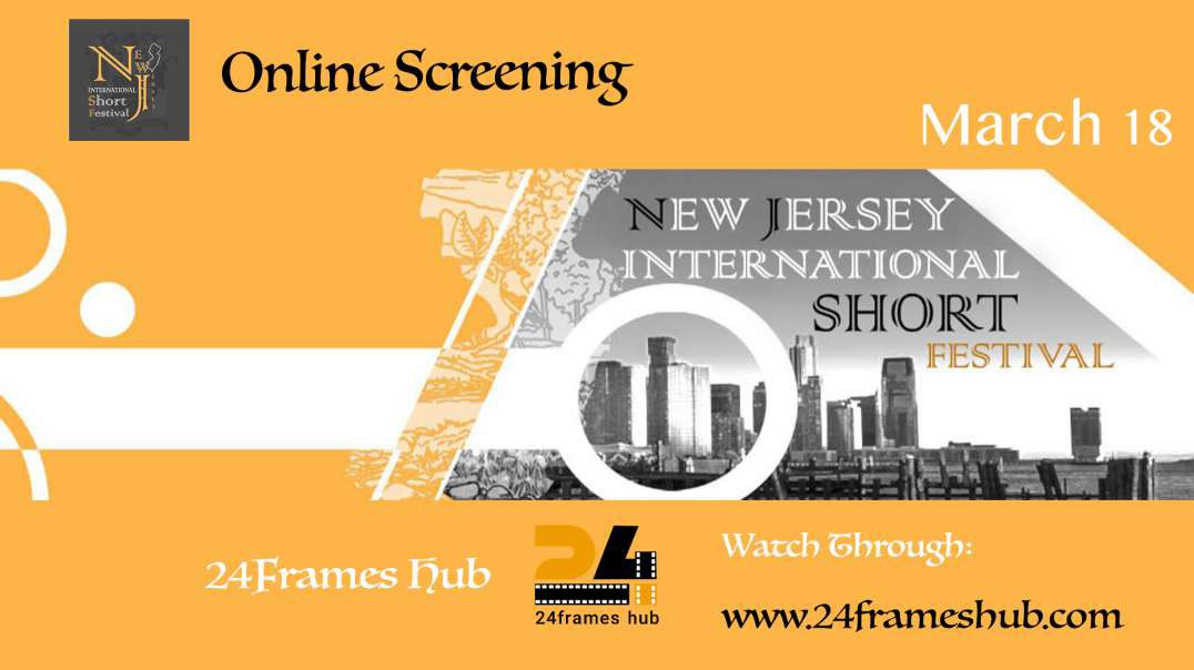 New Jersey International Short Festival - March 18, 2024
