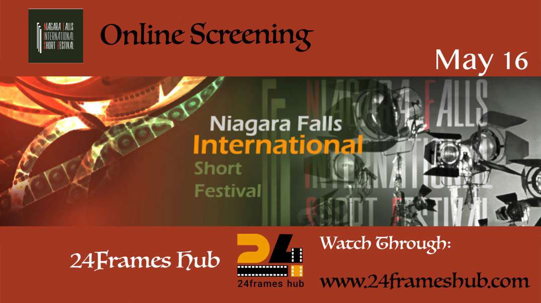 Niagara Falls International Short Festival - May 16, 2024