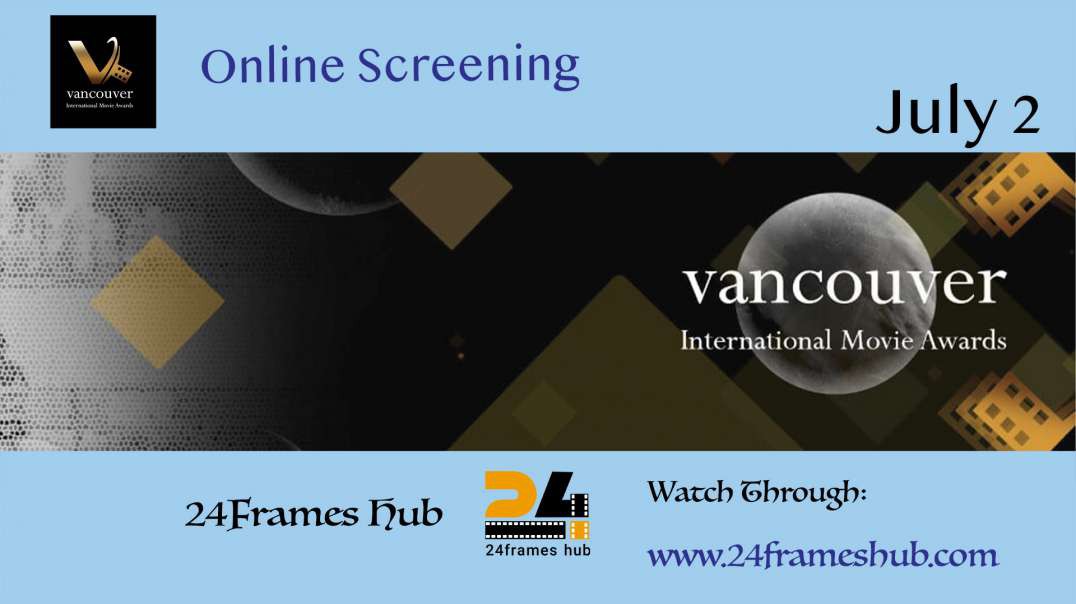 Vancouver International Movie Awards - July 02, 2024