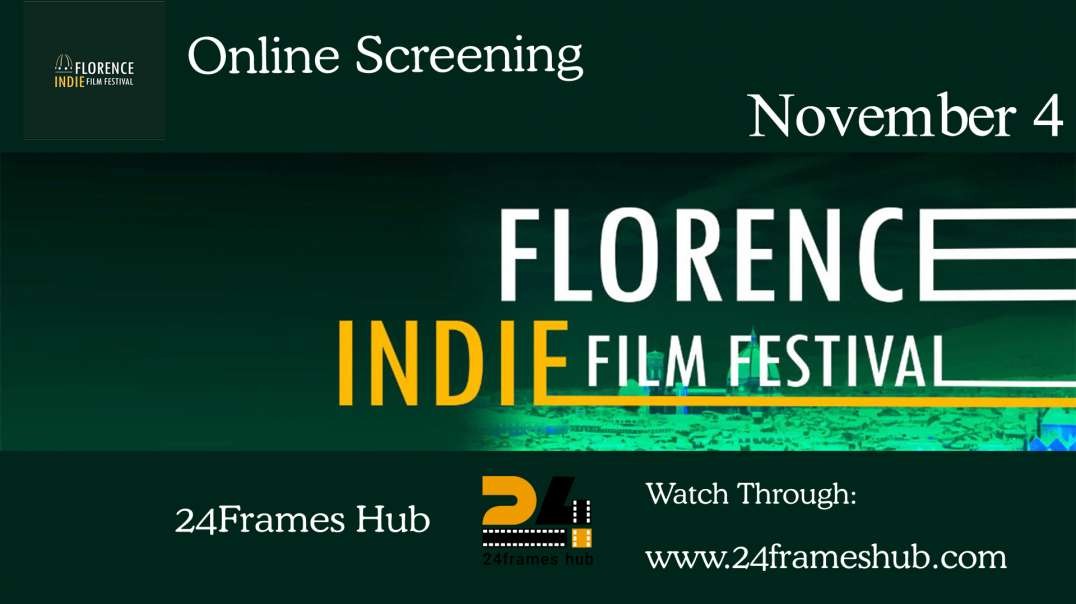 Florence Indie Film Festival - November 04, 2024