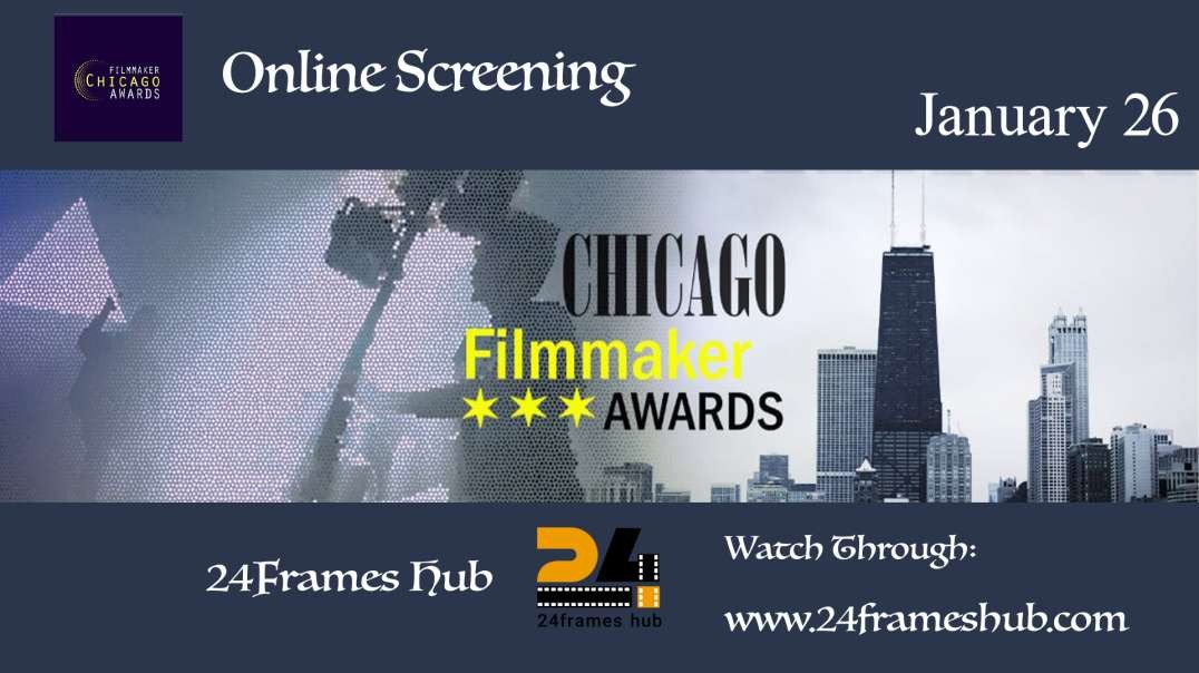 Chicago Filmmaker Awards - January 26, 2025