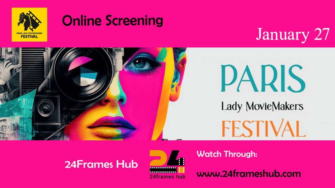 ⁣Paris Lady MovieMakers Festival - January 27, 2025