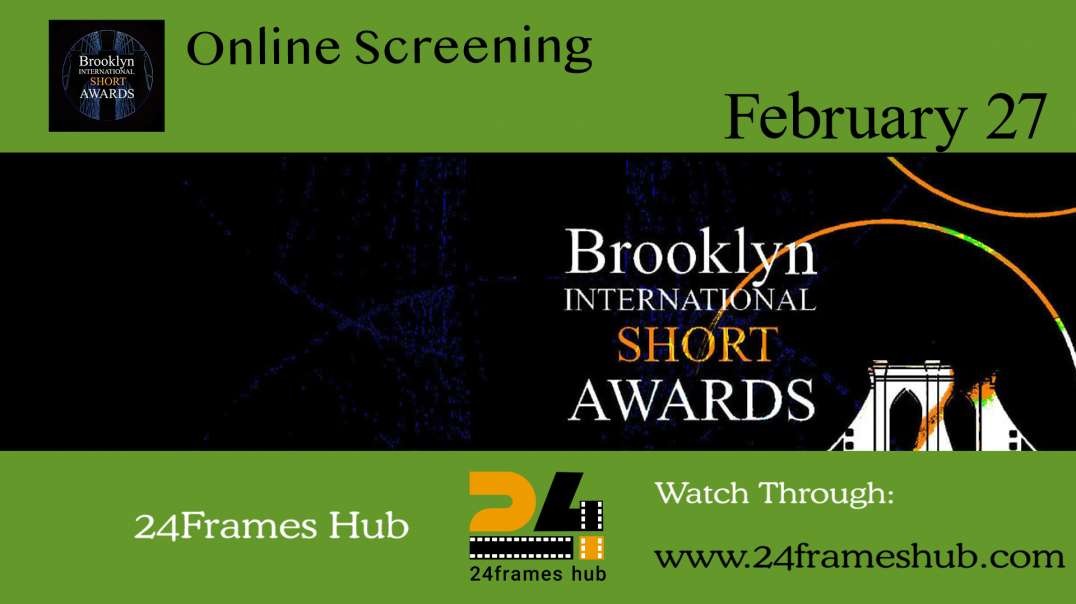 Brooklyn International Short Awards - February 27, 2025