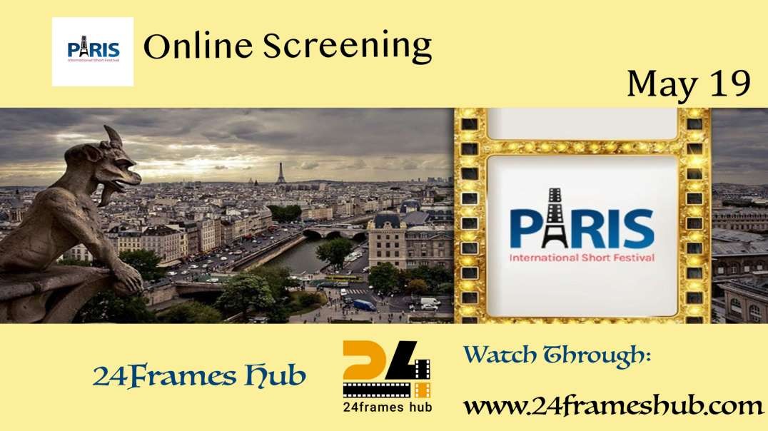 Paris International Short Festival - May 19, 2025