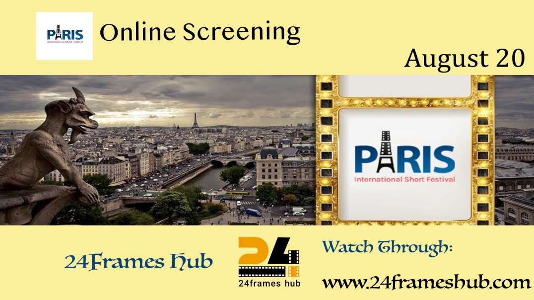 Paris International Short Festival - August 20, 2025