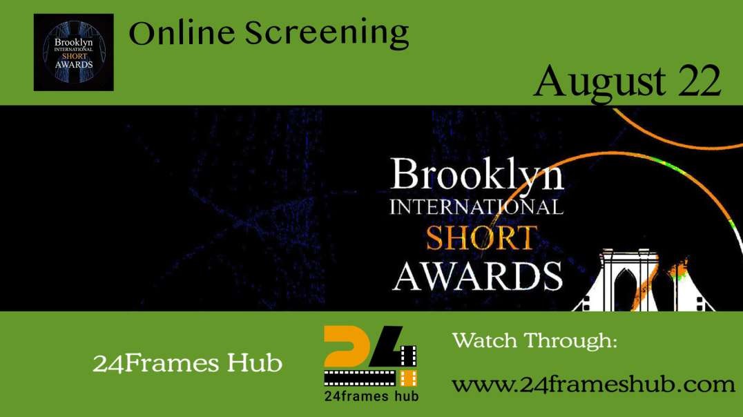 Brooklyn International Short Awards - August 22, 2025