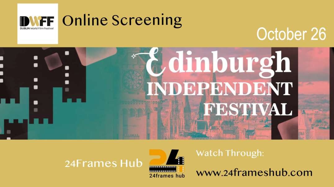 Edinburgh Independent Film Festival - October 26, 2025