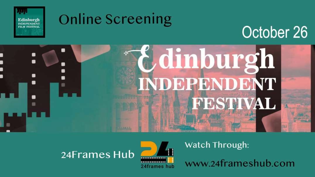 Edinburgh Independent Film Festiva - October 26, 2025