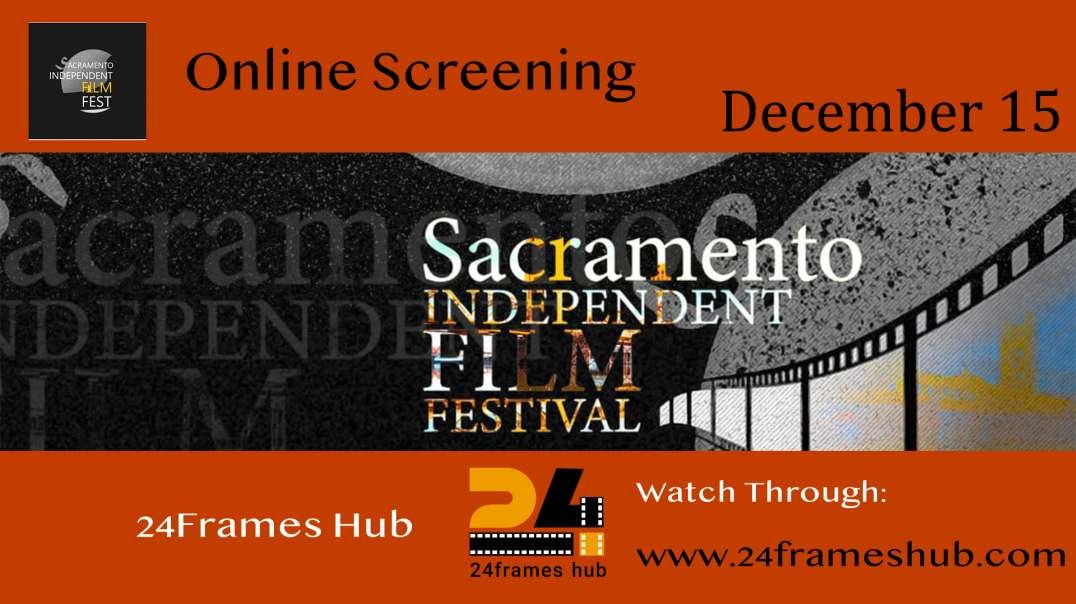 Sacramento Independent Film Festival - December 15, 2025